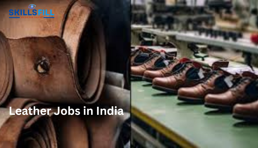 Leather Jobs in India: Your Ultimate Career Guide