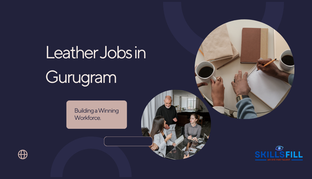 7 High-Paying Leather Jobs in Gurugram: Complete Career Guide
