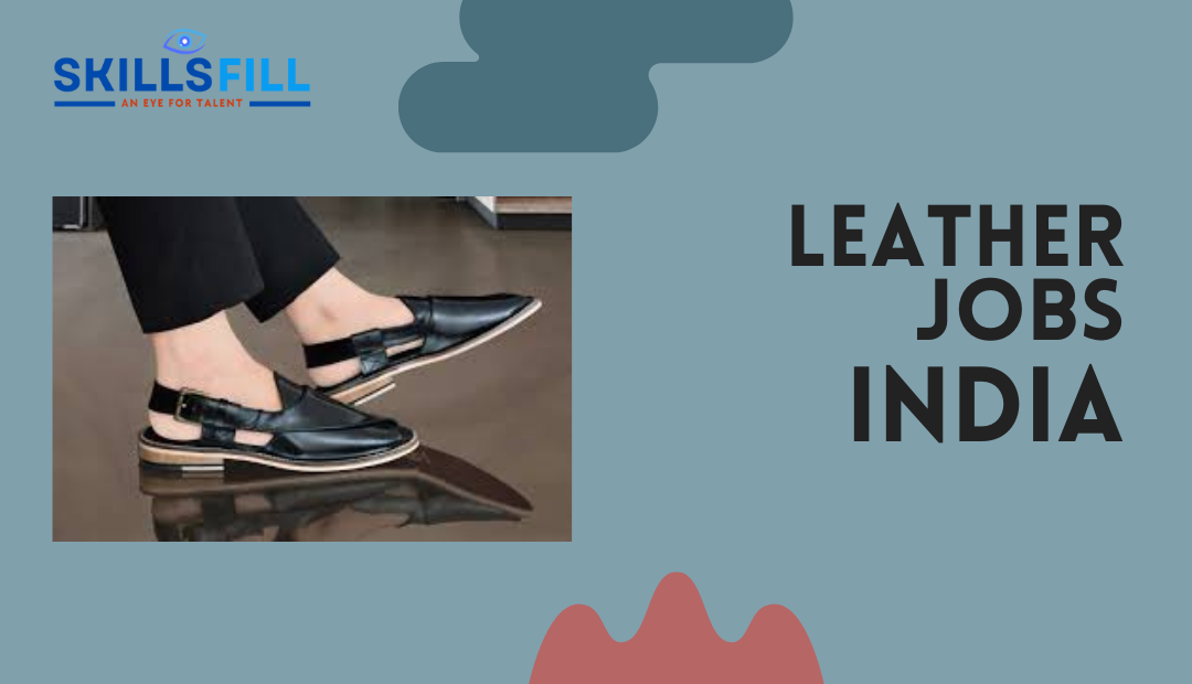 Unlock High-Paying Leather Footwear Jobs in India