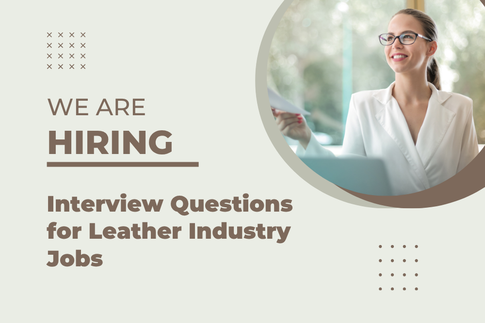 Interview Questions for Leather Industry Jobs